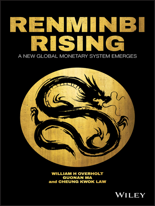 Title details for Renminbi Rising by William H. Overholt - Available
